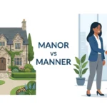 manor or manner